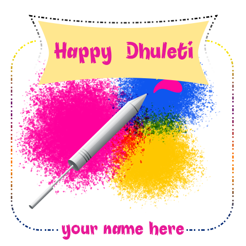 Write Name On Happy Dhuleti 2025 for Whatsapp DP